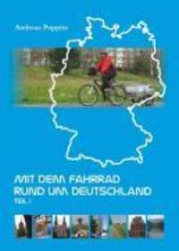 Cover: 9783867037396 | Mit dem Fahrrad rund um Deutschland 1 | Andreas Poppitz | Taschenbuch