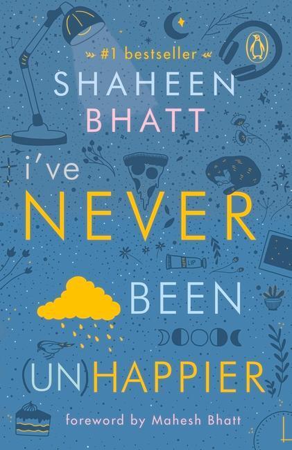 Cover: 9780143449126 | I've Never Been (Un)Happier | Shaheen Bhatt | Taschenbuch | Englisch