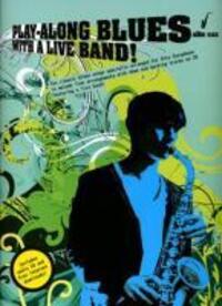 Cover: 9781847722942 | Play-Along Blues With A Live Band | Alto Sax (Book And CD) | Blues