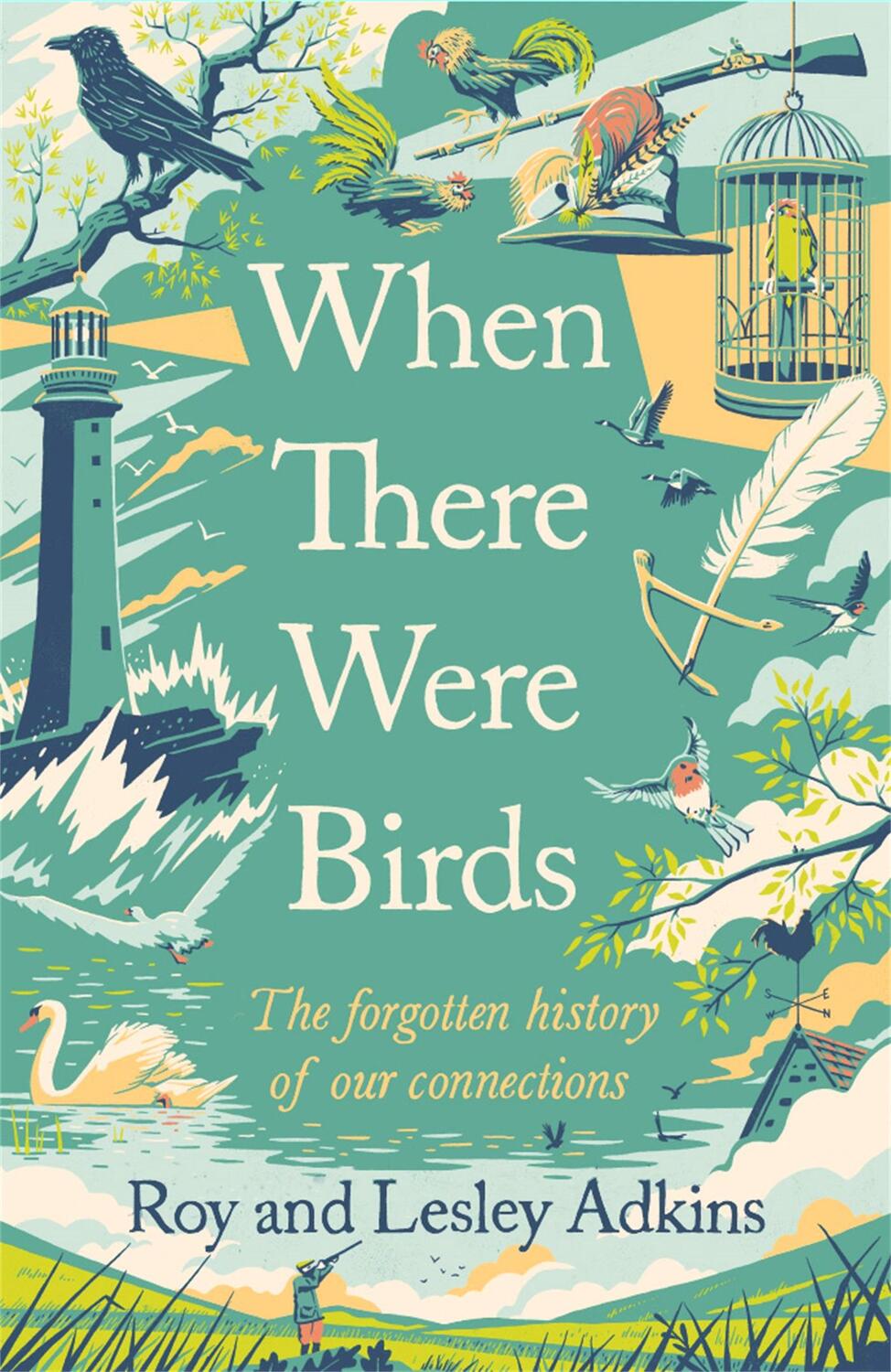 Cover: 9781408713570 | When There Were Birds | The forgotten history of our connections