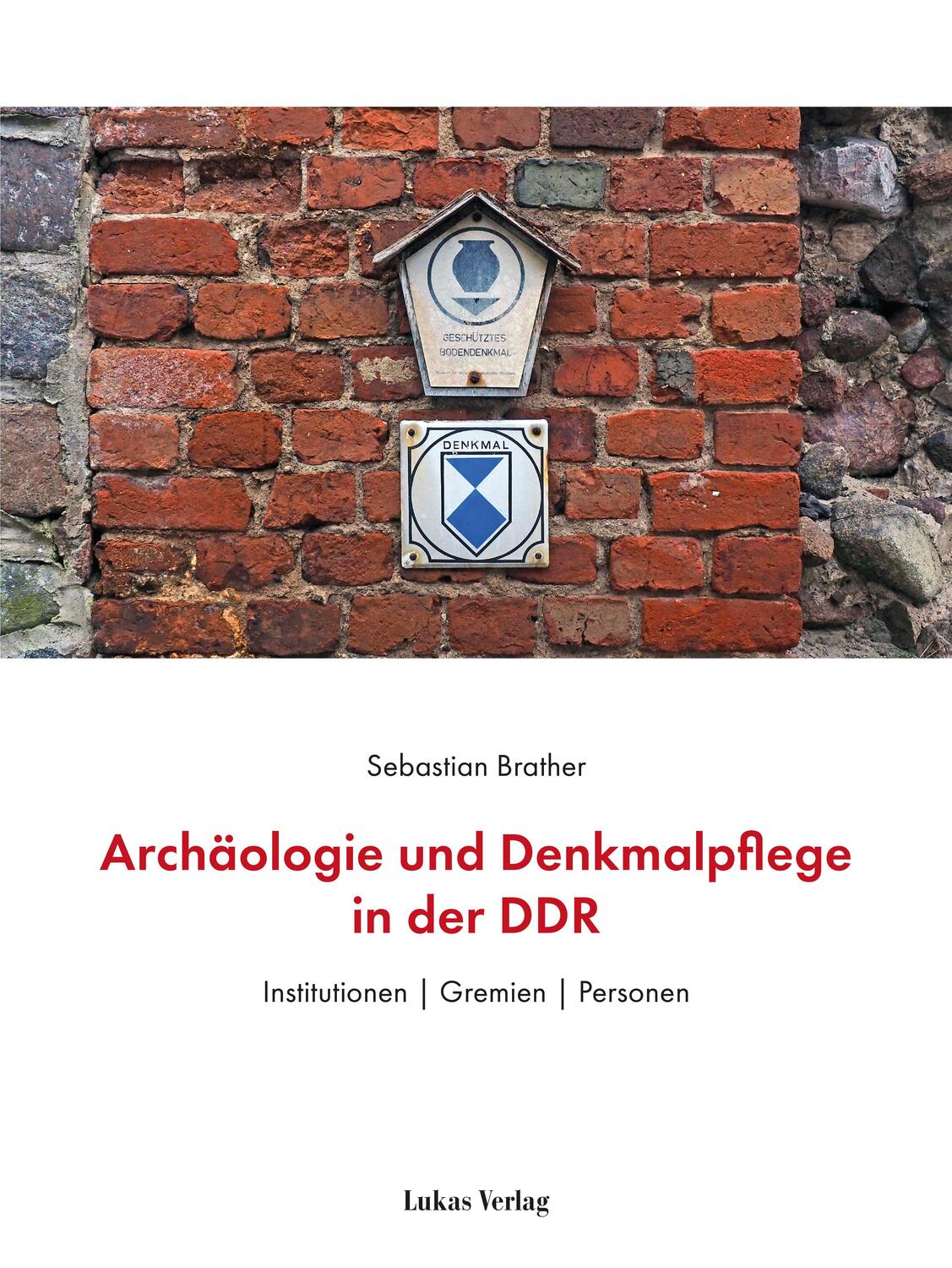Cover: 9783867324168 | Archäologie und Denkmalpflege in der DDR | Sebastian Brather | Buch