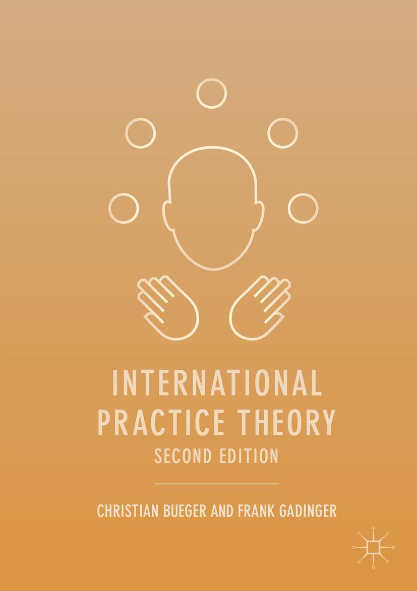 Cover: 9783319733494 | International Practice Theory | Frank Gadinger (u. a.) | Taschenbuch