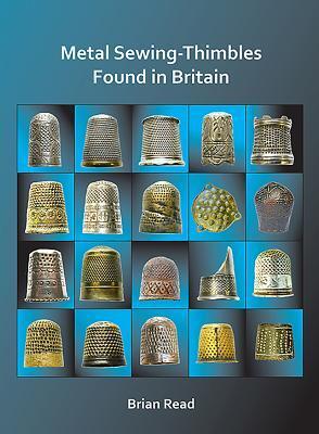 Cover: 9781784919450 | Metal Sewing-Thimbles Found in Britain | Brian Read | Taschenbuch