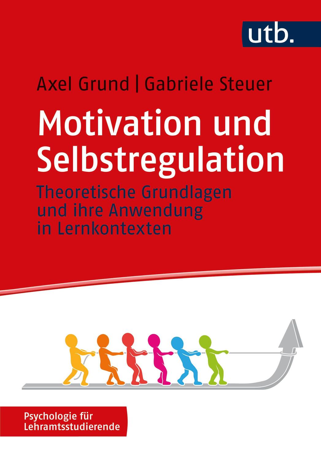 Cover: 9783825259754 | Motivation und Selbstregulation | Axel Grund (u. a.) | Taschenbuch