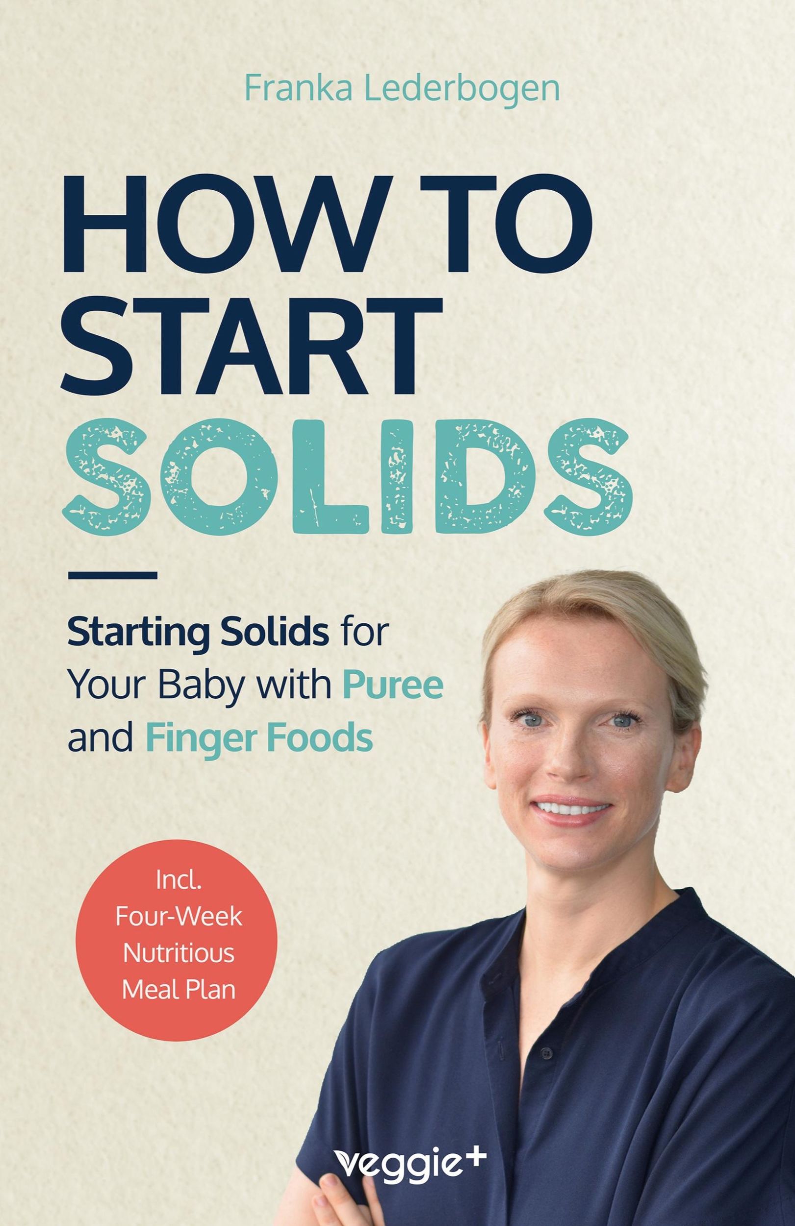 Cover: 9783985972142 | How to Start Solids | Franka Lederbogen | Taschenbuch | 184 S. | 2024