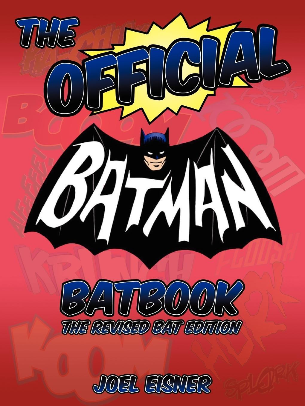 Cover: 9781434340856 | The Official Batman Batbook | The Revised Bat Edition | Joel Eisner