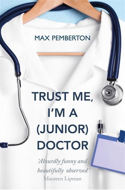 Cover: 9780340962053 | Pemberton, M: Trust Me, I'm a (Junior) Doctor | Max Pemberton | Buch