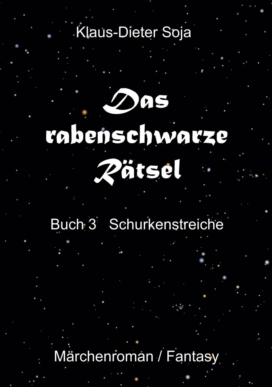 Cover: 9783753465036 | Das rabenschwarze Rätsel | Schurkenstreiche | Klaus-Dieter Soja | Buch
