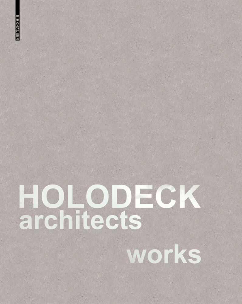 Cover: 9783035626988 | HOLODECK architects works | Marlies Breuss (u. a.) | Buch | 526 S.