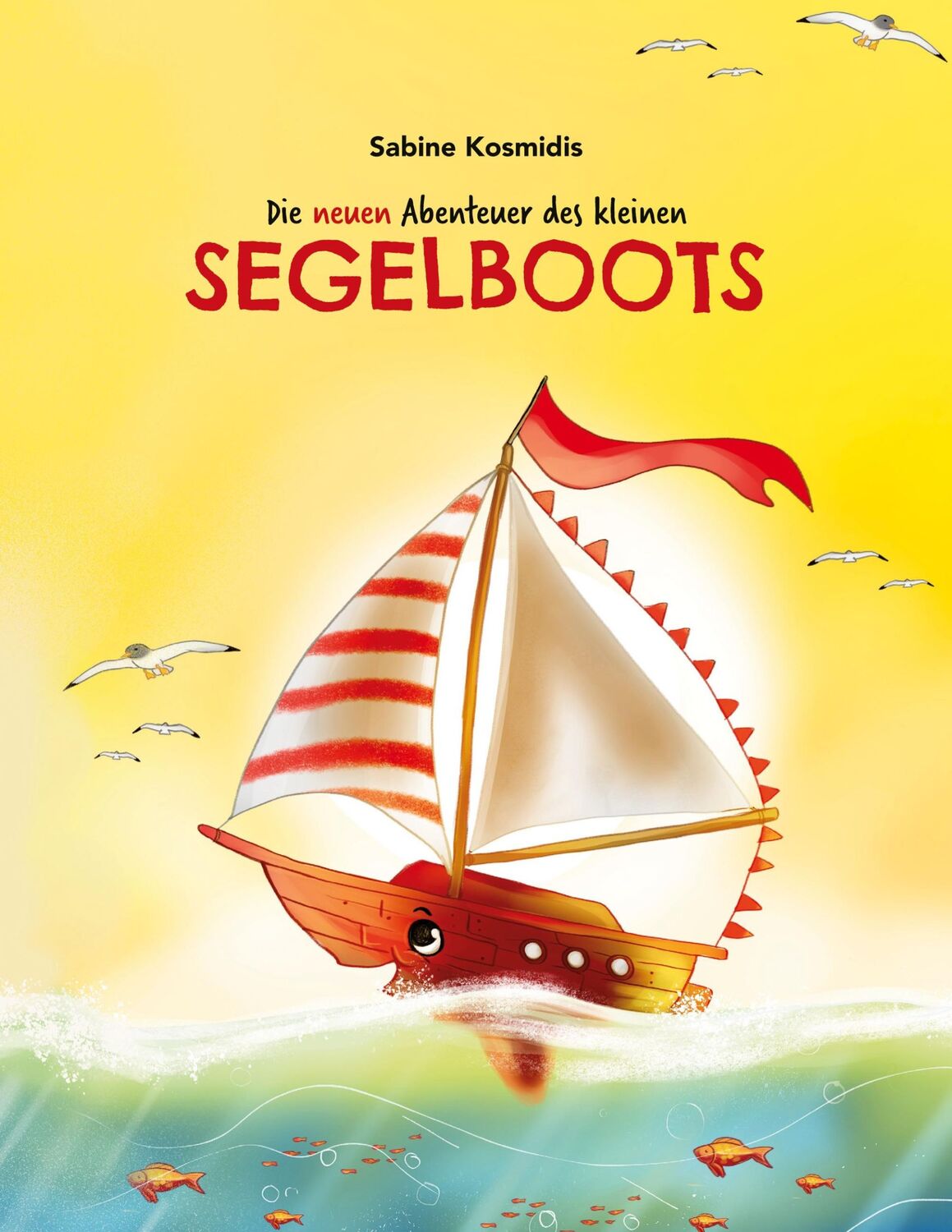 Cover: 9783347199897 | Die neuen Abenteuer des kleinen Segelboots | Sabine Kosmidis | Buch