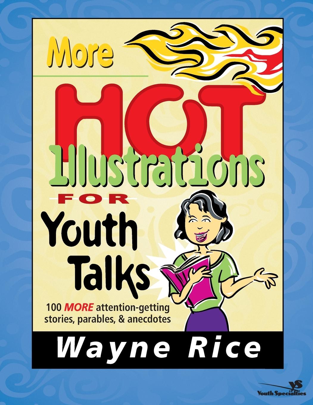 Cover: 9780310207689 | More Hot Illustrations for Youth Talks | Wayne Rice (u. a.) | Buch