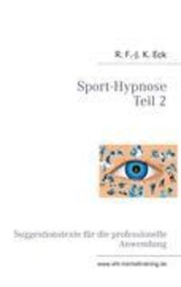 Cover: 9783844804775 | Sport-Hypnose Teil 2 | R. F. -J. K. Eck | Taschenbuch | Paperback
