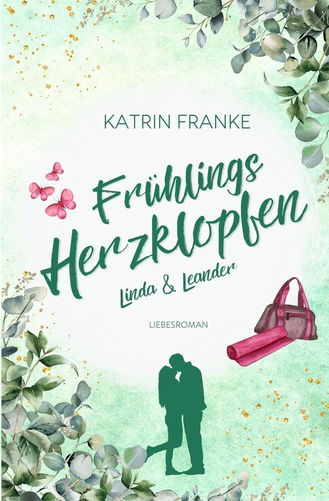 Cover: 9783757994808 | Frühlingsherzklopfen | Linda &amp; Leander | Katrin Franke | Taschenbuch