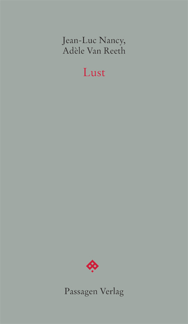 Cover: 9783709202340 | Lust | Jean-Luc Nancy (u. a.) | Taschenbuch | 2016 | Passagen Verlag