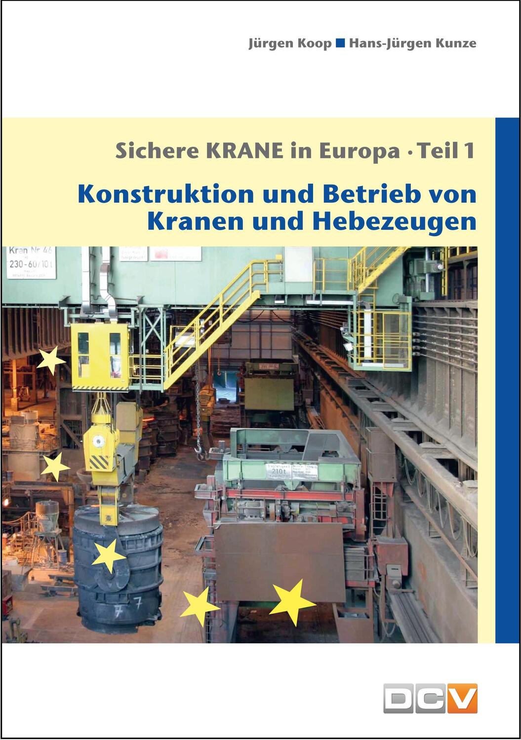Cover: 9783943488579 | Sichere Krane in Europa - Teil 1 | Jürgen Koop (u. a.) | Taschenbuch