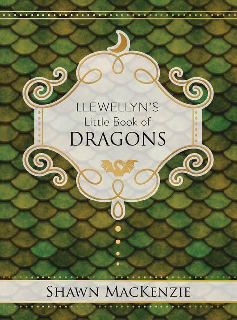 Cover: 9780738761725 | Llewellyn's Little Book of Dragons | Shawn MacKenzie | Buch | Englisch