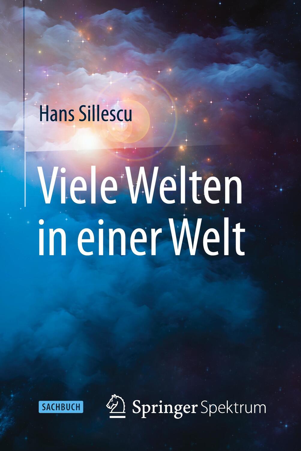 Cover: 9783662471487 | Viele Welten in einer Welt | Hans Sillescu | Taschenbuch | Paperback