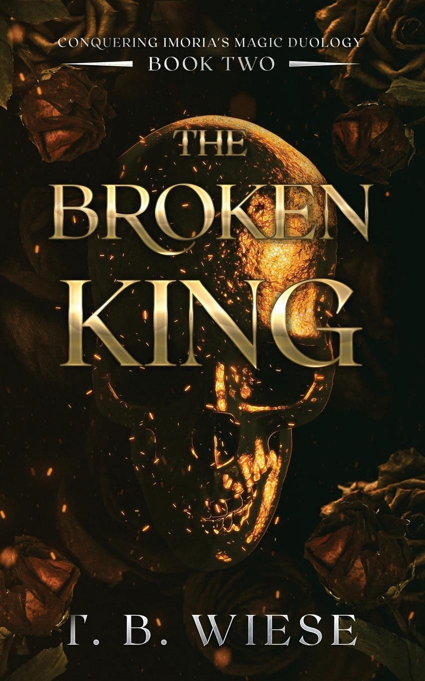 Cover: 9781959657002 | The Broken King | T. B. Wiese | Taschenbuch | Paperback | Englisch