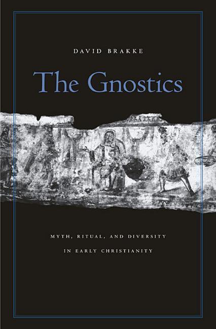 Cover: 9780674066038 | The Gnostics | Myth, Ritual, and Diversity in Early Christianity