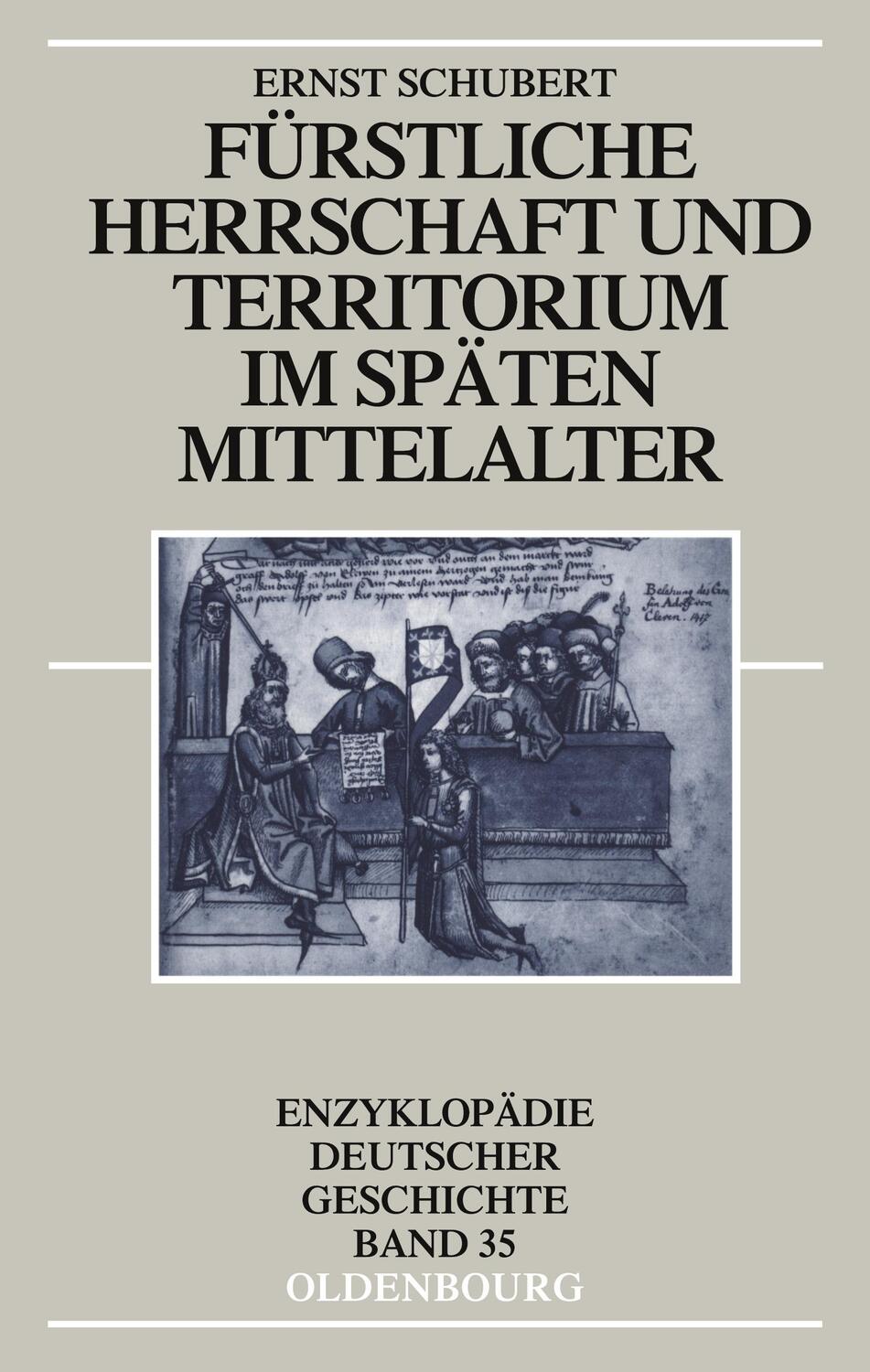 Cover: 9783486579789 | Fürstliche Herrschaft und Territorium im späten Mittelalter | Schubert