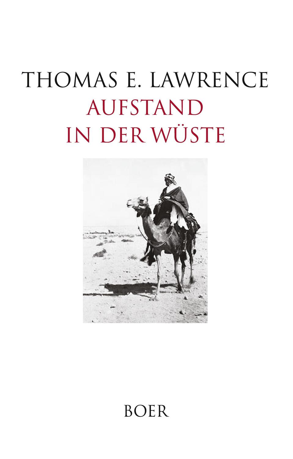 Cover: 9783966624008 | Aufstand in der Wüste | Thomas Edward Lawrence | Buch | 504 S. | 2024