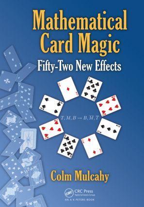Cover: 9781466509764 | Mathematical Card Magic | Fifty-Two New Effects | Colm Mulcahy | Buch