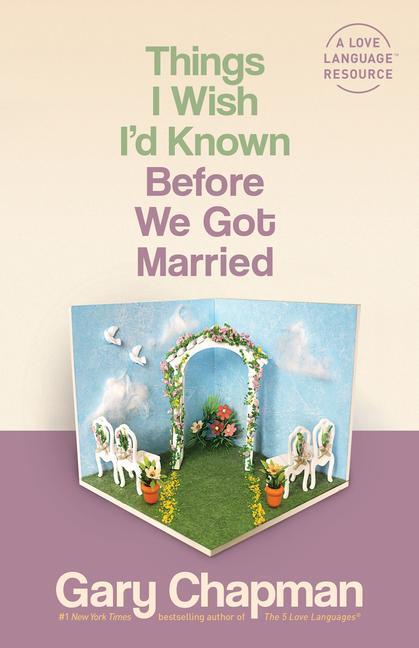 Cover: 9780802481832 | Things I Wish I'd Known Before We Got Married | Gary Chapman | Buch