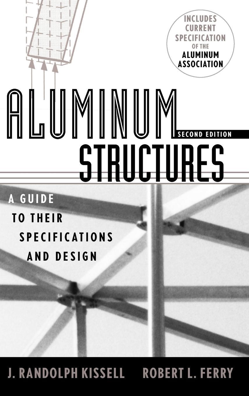 Cover: 9780471019657 | Aluminum Structures | A Guide to Their Specifications and Design