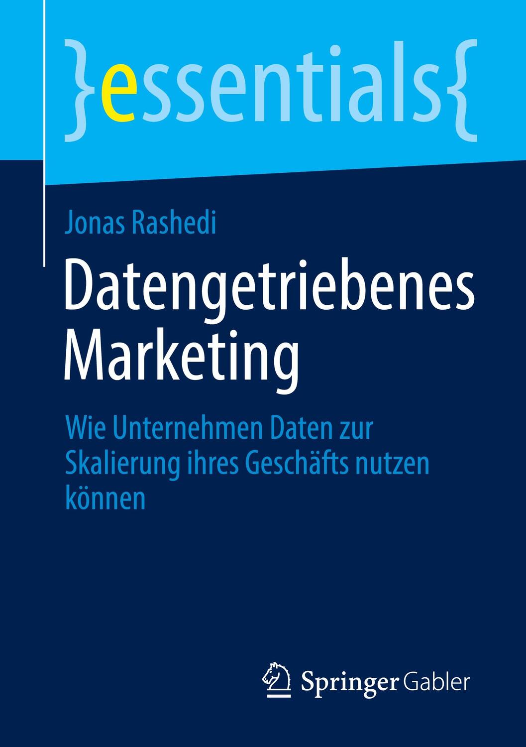 Cover: 9783658308414 | Datengetriebenes Marketing | Jonas Rashedi | Taschenbuch | essentials