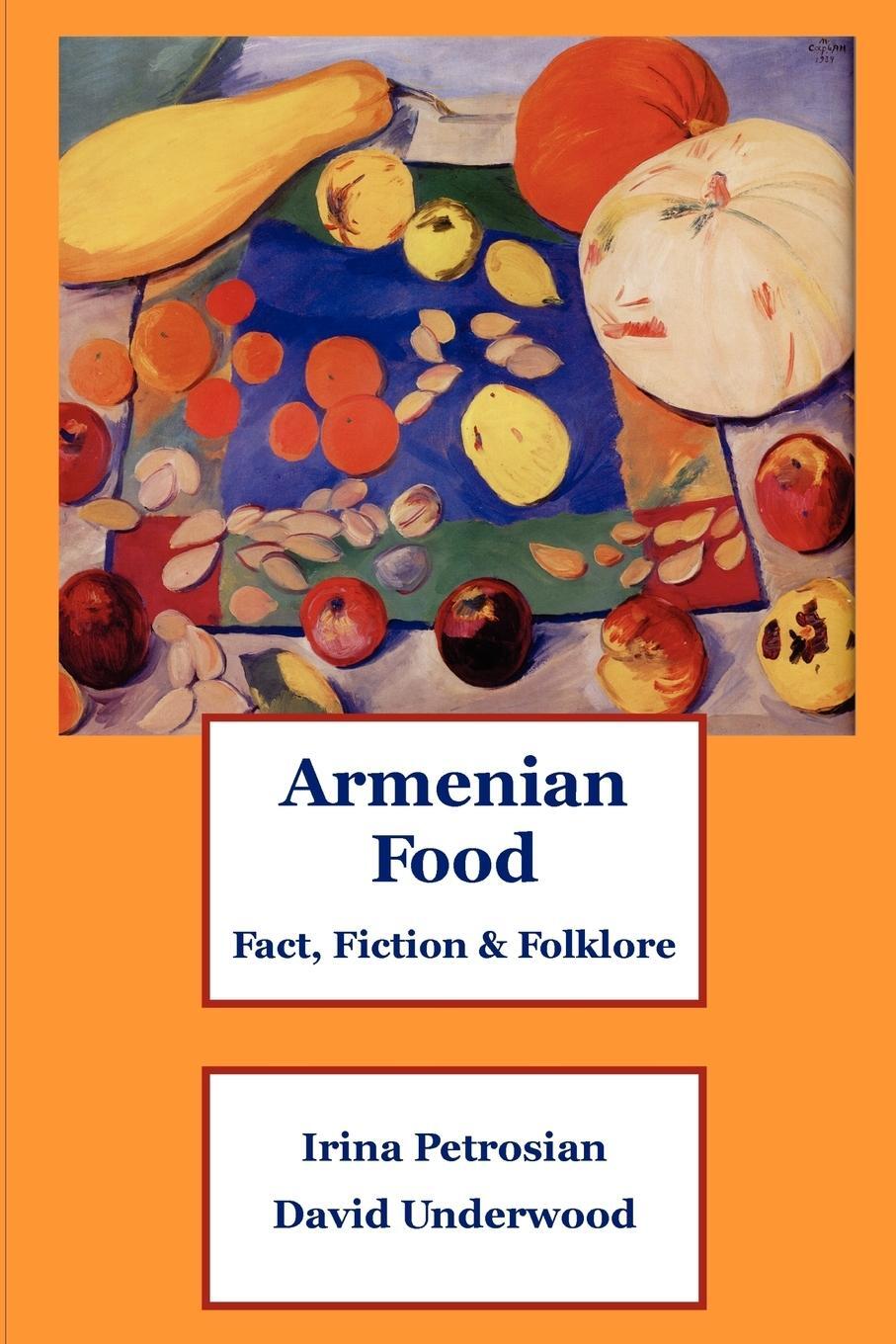 Cover: 9781411698659 | Armenian Food | Fact, Fiction & Folklore | Irina Petrosian (u. a.)