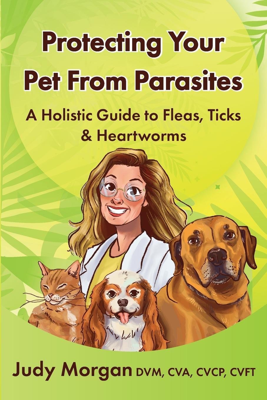 Cover: 9798988990017 | Protecting Your Pets from Parasites | Judy Morgan | Taschenbuch | 2023