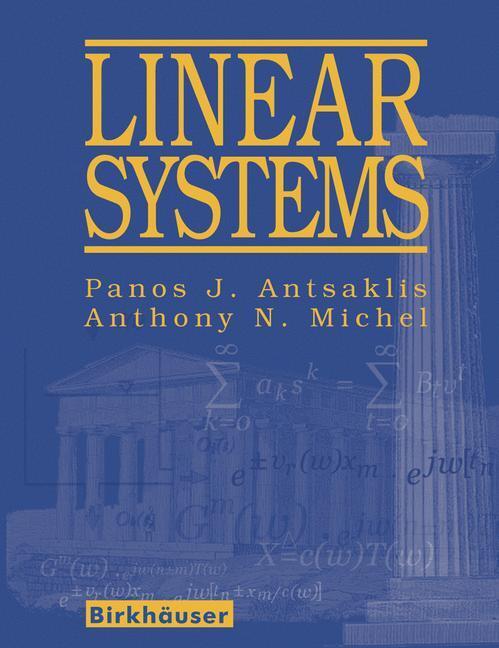 Cover: 9780817644345 | Linear Systems | Anthony N. Michel (u. a.) | Buch | XVIII | Englisch