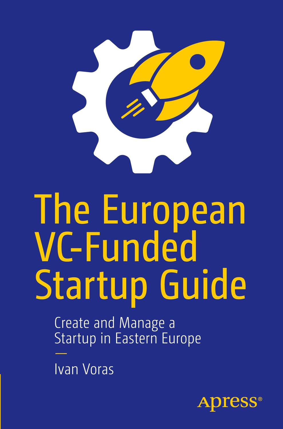 Cover: 9781484295199 | The European VC-Funded Startup Guide | Ivan Voras | Taschenbuch | XXIX