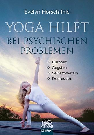 Cover: 9783866164352 | Yoga hilft bei psychischen Problemen | Evelyn Horsch-Ihle | Buch