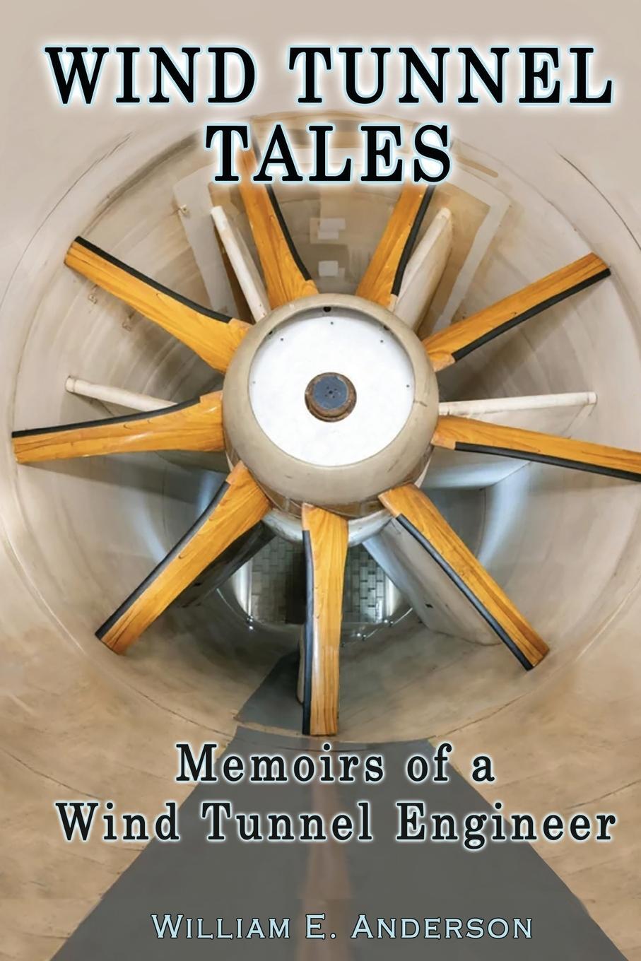 Cover: 9781736311509 | Wind Tunnel Tales, Memoirs of a Wind Tunnel Engineer | Anderson | Buch