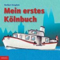 Cover: 9783897053700 | Mein erstes Kölnbuch | Heribert Stragholz | Buch | Mein erstes Buch