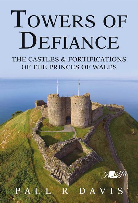 Cover: 9781912631308 | Towers of Defiance - Castles and Fortifications of the Princes of...