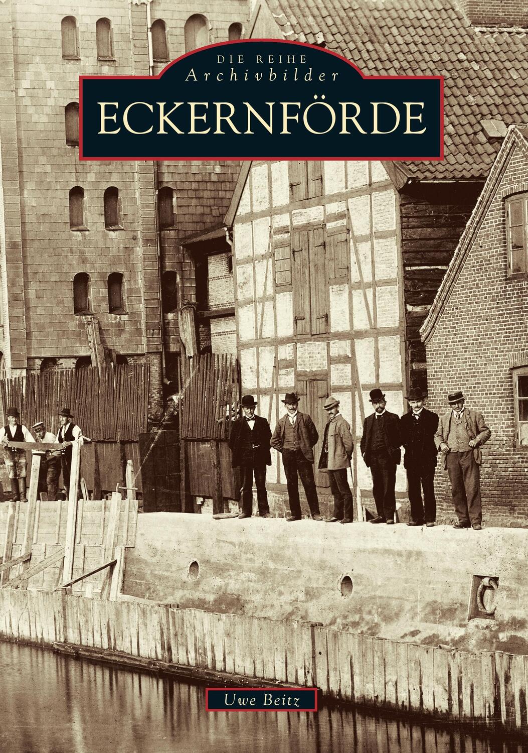 Cover: 9783897021563 | Eckernförde | Uwe Beitz | Taschenbuch | Sutton Archivbilder | Deutsch