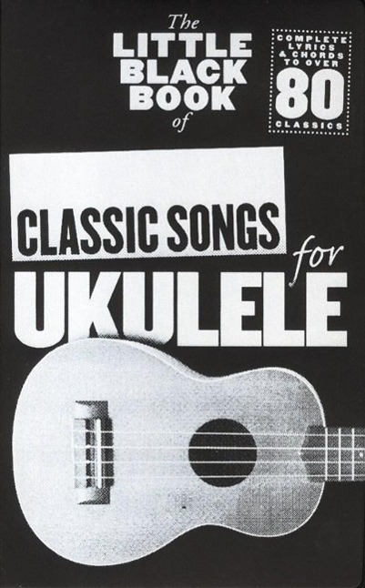 Cover: 9781783050925 | The Little Black Book of Classic Songs for Ukulele | Buch | Englisch