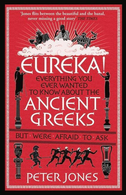 Cover: 9781782395164 | Eureka! | Peter Jones | Taschenbuch | Classic Civilisations | Englisch