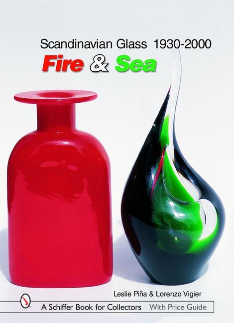 Cover: 9780764324499 | Scandinavian Glass 1930-2000: Fire &amp; Sea: Fire &amp; Sea | Leslie Pina