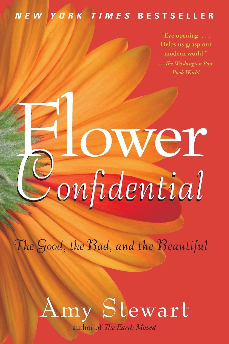 Cover: 9781565126039 | Flower Confidential | The Good, the Bad, and the Beautiful | Stewart