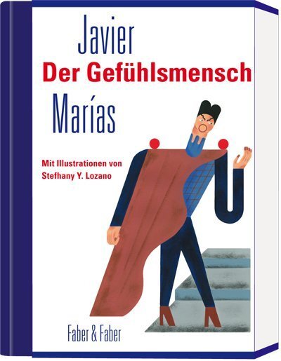 Cover: 9783867301497 | Der Gefühlsmensch | Javier Marías | Buch | Mit Lesebändchen | 192 S.