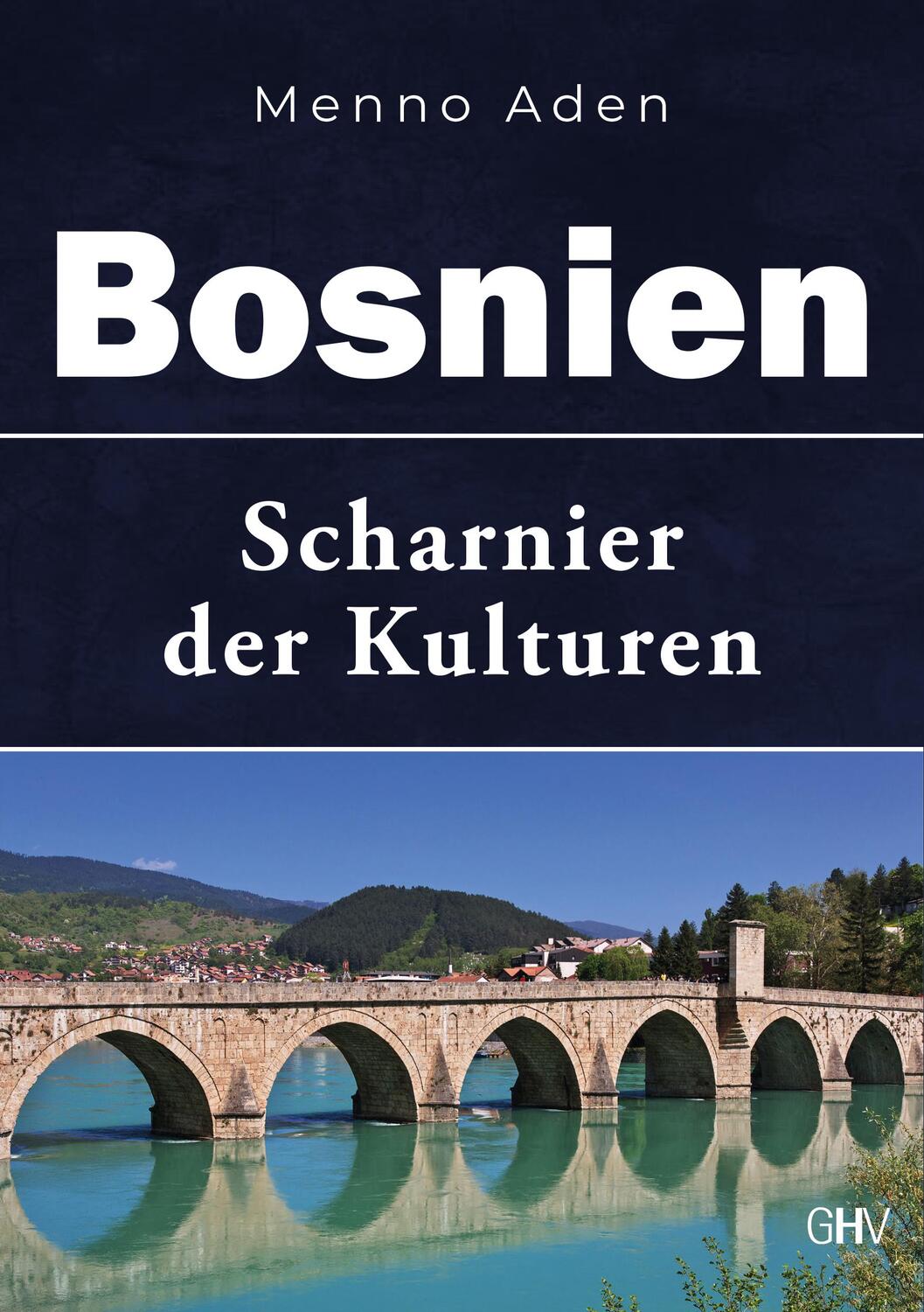 Cover: 9783873368033 | Bosnien | Scharnier der Kulturen | Menno Aden | Taschenbuch | 266 S.