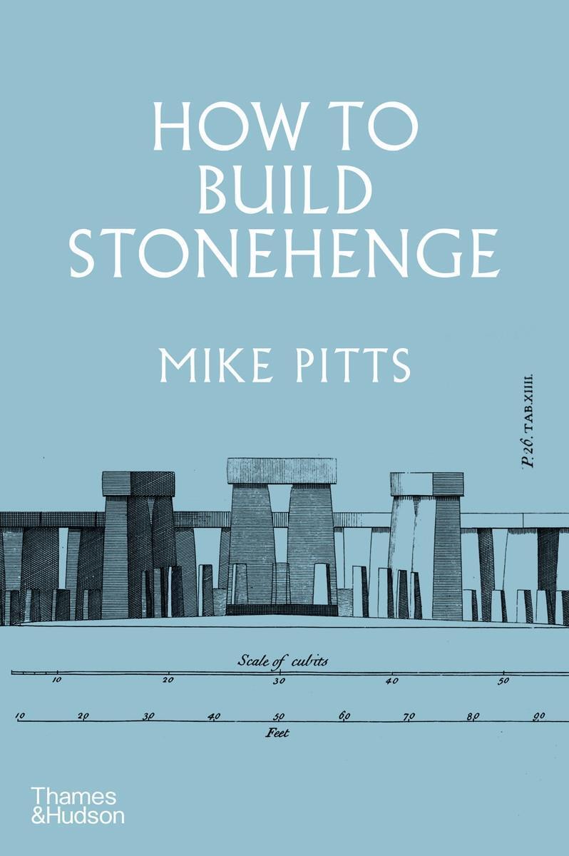 Cover: 9780500024195 | How to Build Stonehenge | Mike Pitts | Buch | Englisch | 2022