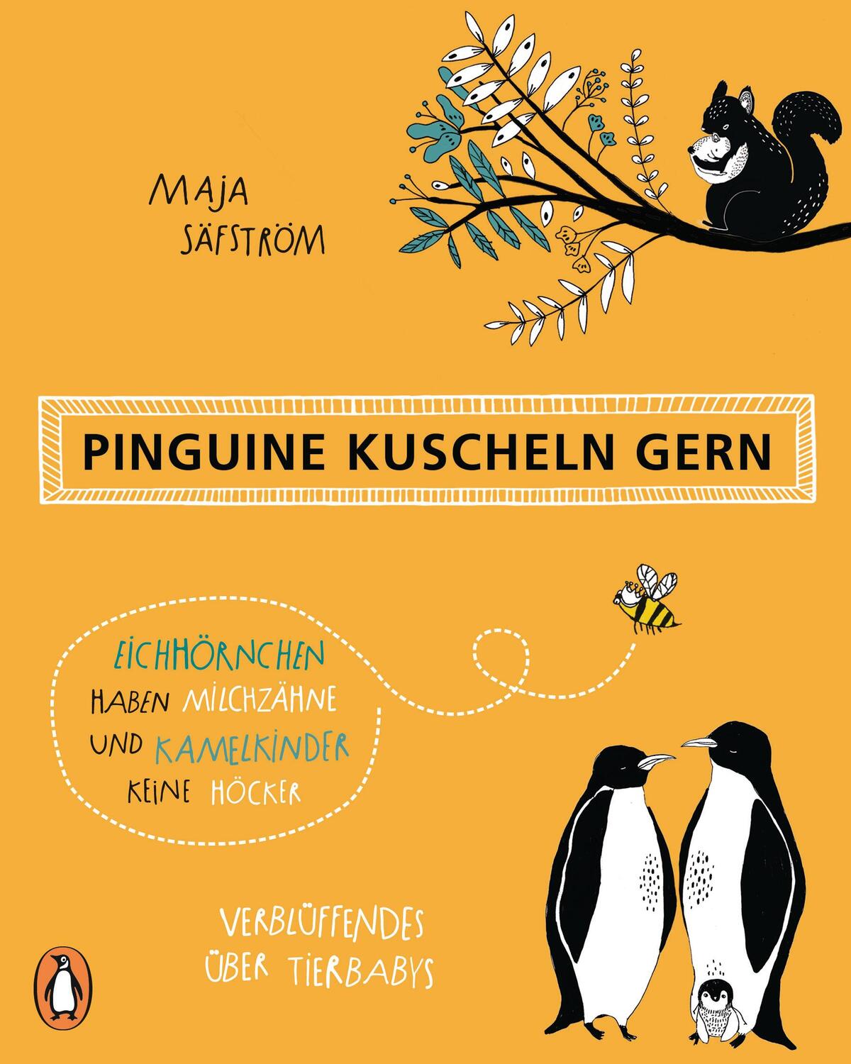 Cover: 9783328105725 | Pinguine kuscheln gern, Eichhörnchen haben Milchzähne und...