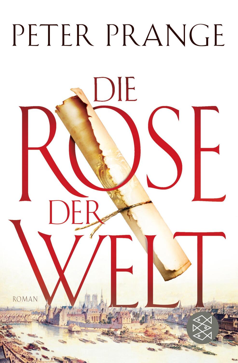 Cover: 9783596032136 | Die Rose der Welt | Roman | Peter Prange | Taschenbuch | Paperback