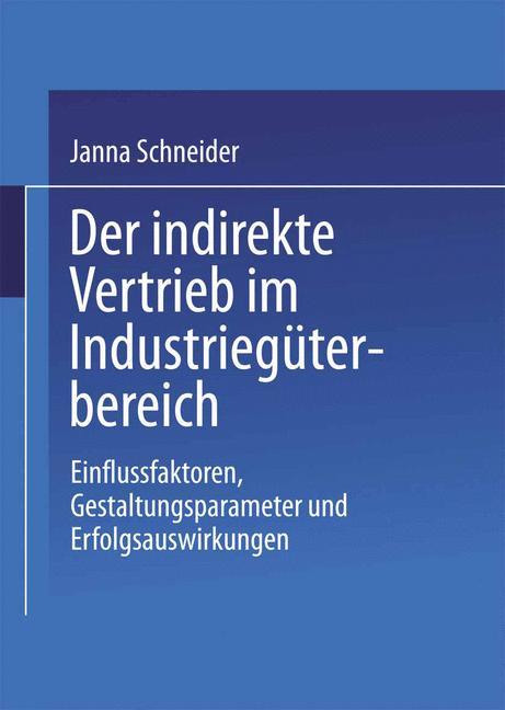 Cover: 9783824473441 | Der indirekte Vertrieb im Industriegüterbereich | Janna Schneider