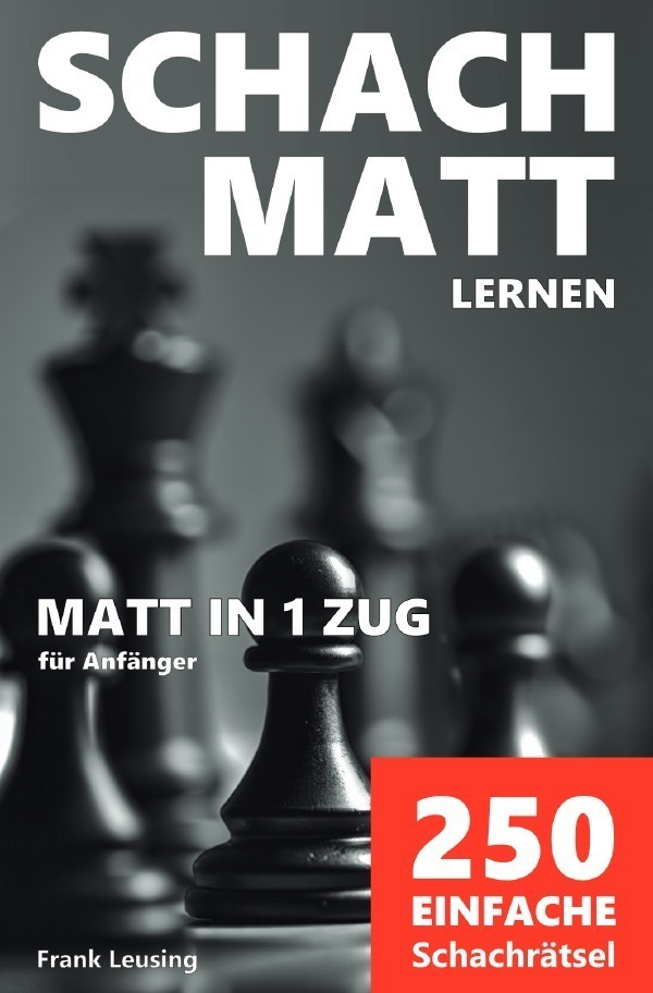 Cover: 9783757529277 | Schachmatt lernen, Matt in 1 Zug | Frank Leusing | Taschenbuch | 2023