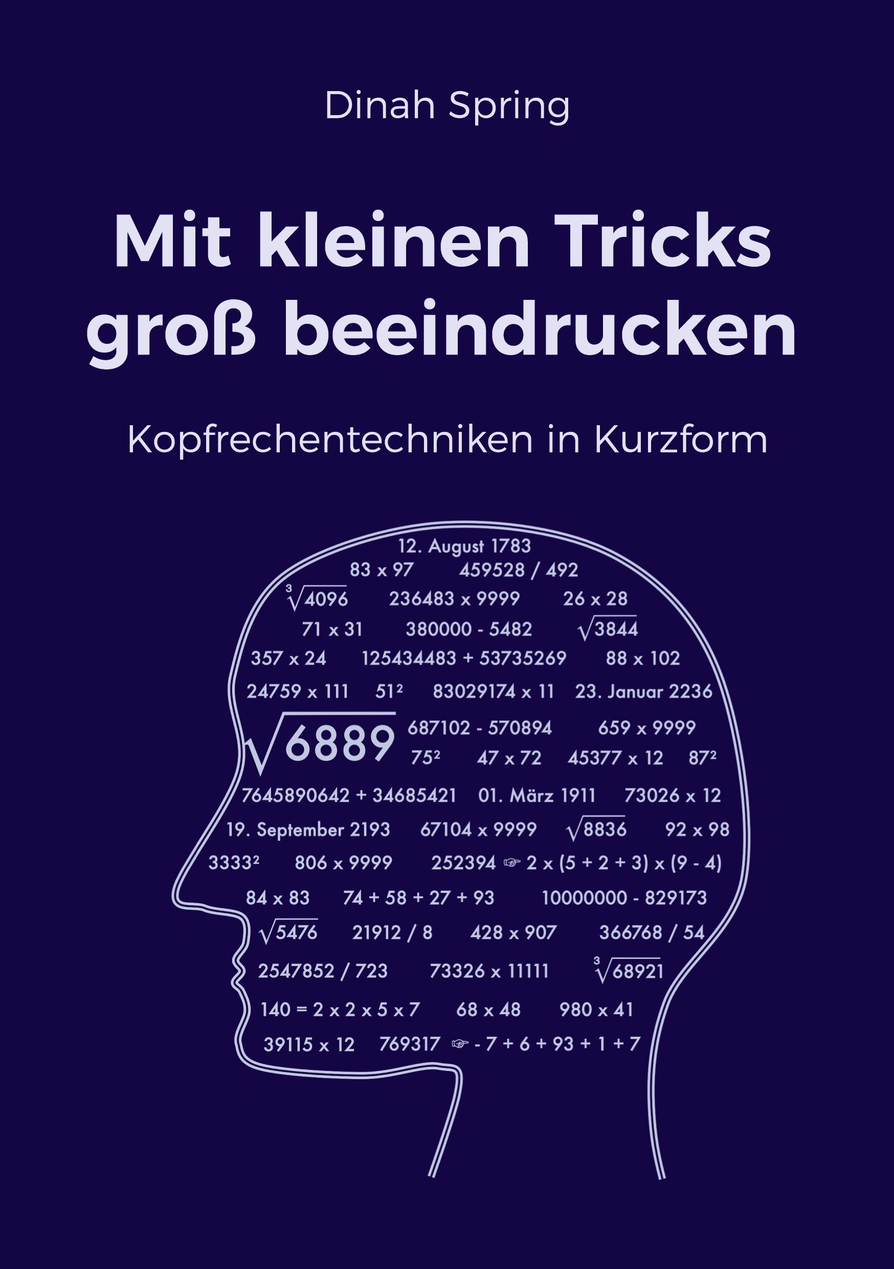 Cover: 9783758371103 | Mit kleinen Tricks groß beeindrucken | Kopfrechentechniken in Kurzform